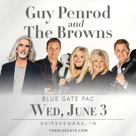 Guy Penrod & The Browns
 | Blue Gate Theatre | Shipshewana, Indiana