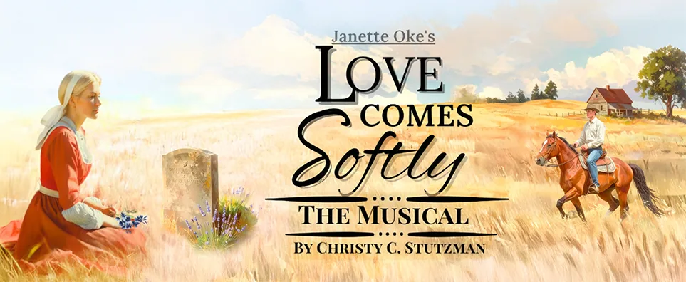 Love Comes Softly the Musical - Based on the Books Info Page Header
