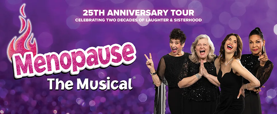 Menopause The Musical&reg; Info Page Header